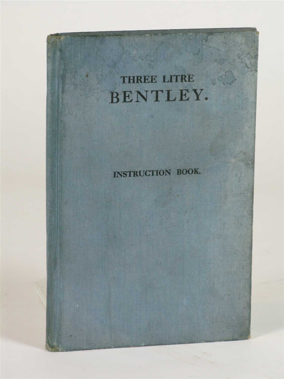 Lot 90 - Three Litre Bentley Instruction Book.