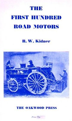 Lot 108 - R. W. Kidner - The First Hundred Road Motors, by.