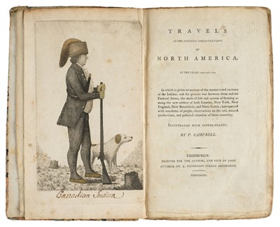 Lot 313 - Campbell (Patrick). Travels in the Interior Inhabited Parts of North America, 1793