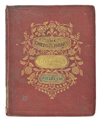 Lot 492 - Darton (and Clark, publisher). The Cotton Fields and Cotton Factories, 1840