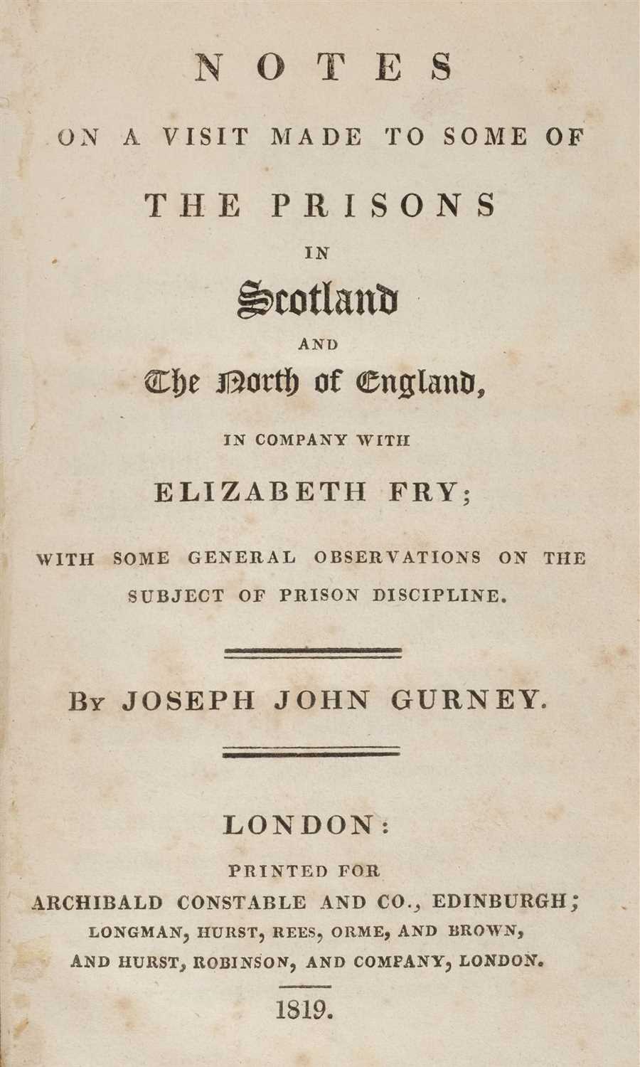 Lot 354 - Gurney (Joseph John). A Visit Made to Some of the Prisons in Scotland and the North of England, 1819