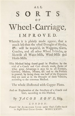 Lot 170 - Rowe (Jacob). All Sorts of Wheel-Carriage, Improved, 1734