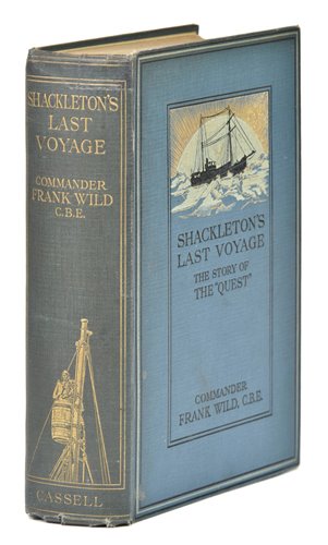 Lot 99 - Wild (Frank). Shackleton's Last Voyage, 1st edition, 1923