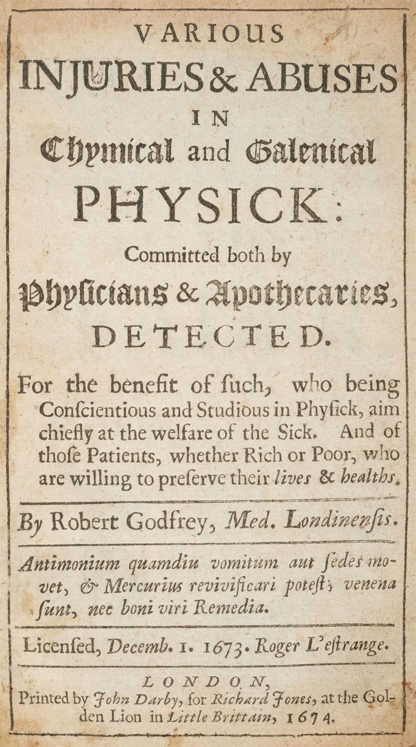 Lot 49 - Godfrey (Robert). Various Injuries & Abuses in Chymical and Galenical Physick, 1674