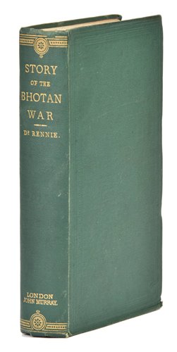 Lot 134 - Rennie (David Field). Bhotan and the Story of the Dooar War, 1st edition, John Murray, 1866