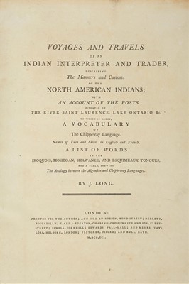 Lot 305 - Long (John). Voyages and Travels of an Indian Interpretor and Trader, 1791