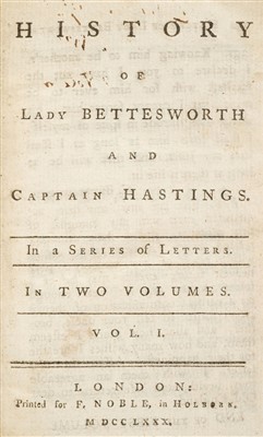 Lot 270 - Epistolary novel. History of Lady Bettesworth and Captain Hastings, 1st edition, 1780