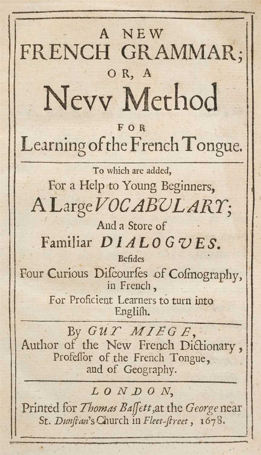 Lot 106 - Miege (Guy). A New French Grammar, 1st edition 1678, and Boyer (Abel), French-Master, 1699