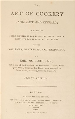 Lot 333 - Mollard (John). The Art of Cookery made easy and refined, 1802