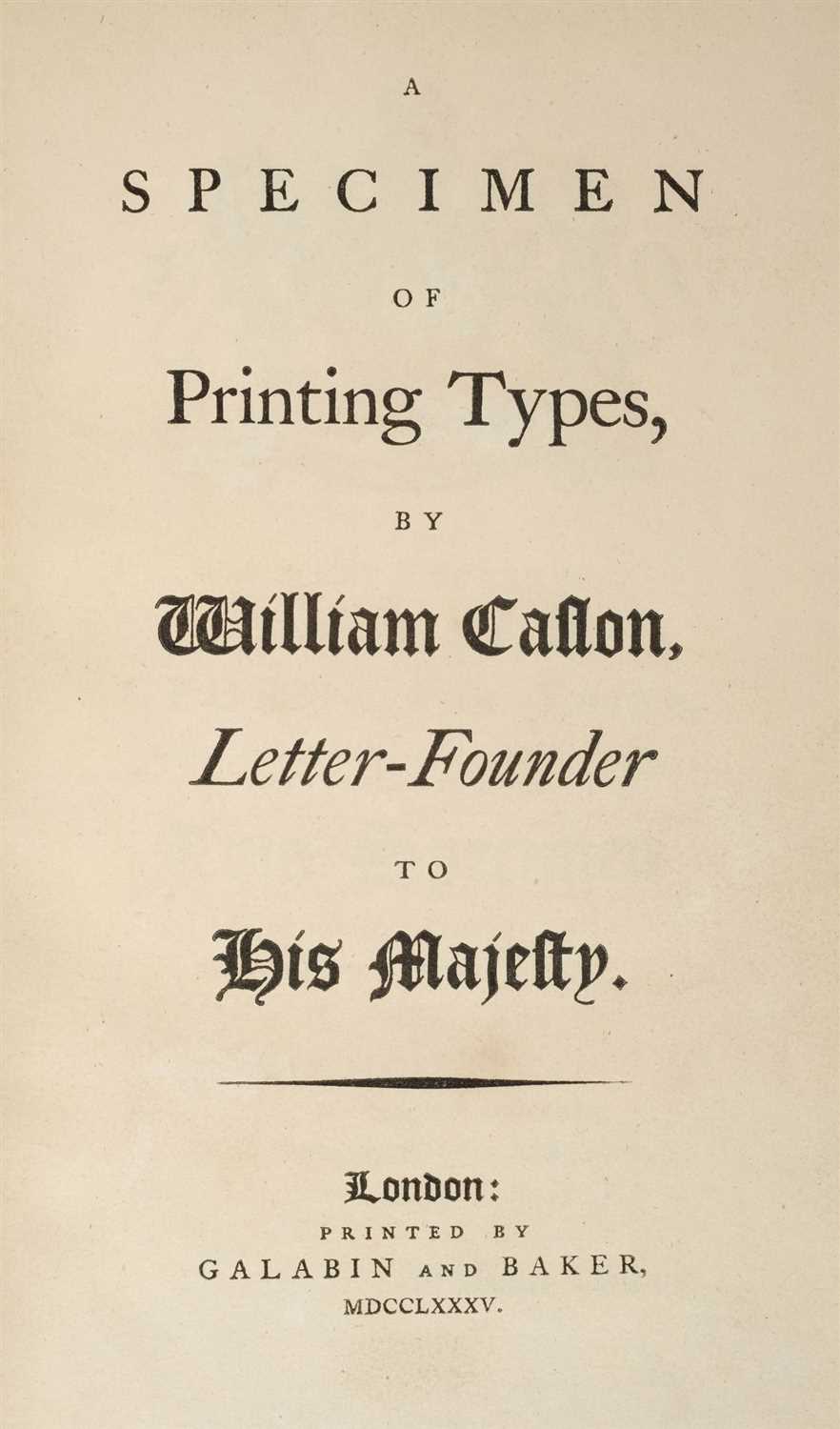 Lot 286 - Type Specimen. A Specimen of Printing Types, by William Caslon, 1785