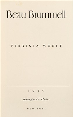Lot 769 - Woolf (Virginia). Beau Brummell, 1st separate edition, New York: Rimington & Hooper, 1930