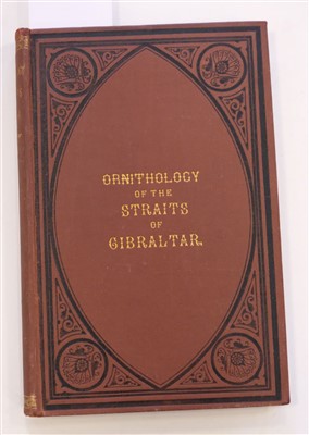 Lot 83 - Irby (L. Howard L.). The Ornithology of the Straits of Gibraltar, 1st edition, 1875 [and others]