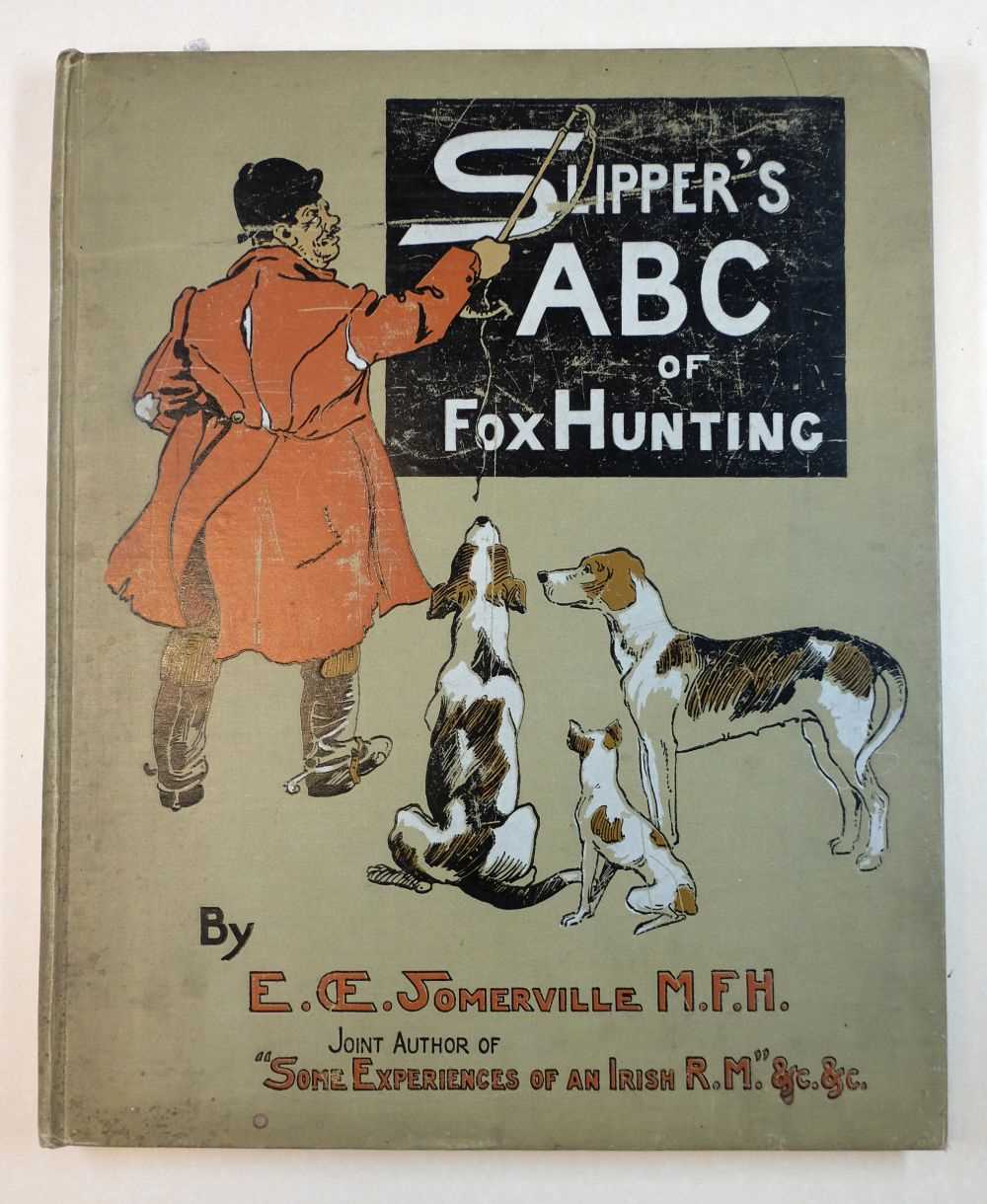 Lot 200 - Somerville (E. Oe). Slipper's ABC of Fox Hunting, 1903