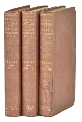 Lot 140 - Brooke (James, Rajah of Sarawak). The Private Letters, 3 volumes, 1st edition, 1853