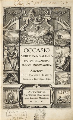 Lot 315 - David (Joannes). Occasio Arrepta Neglecta, 2 parts in one, Antwerp: Plantin, 1605