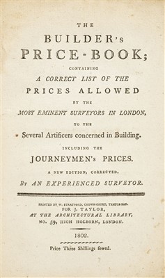 Lot 400 - Taylor (J., publisher). The Builder's Price-Book; 1802