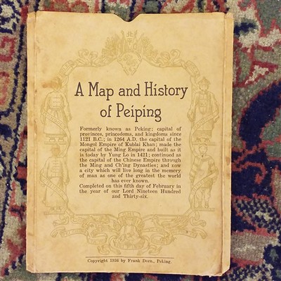 Lot 17 - China. Dorn (Frank), A map and history of Peiping: formerly known as  Peking..., 1936