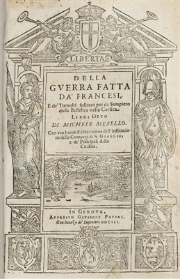 Lot 332 - Merello (Michele). Della Guerre Fatta da' Francesi, e de'Tumulti suscitati..., Genoa, 1607