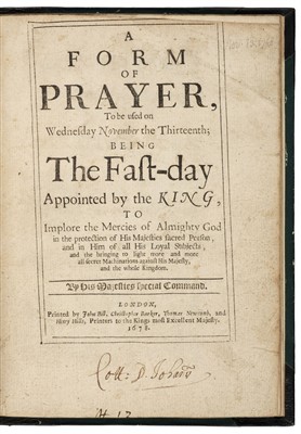 Lot 133 - Popish Plot. A form of prayer, to be used on Wednesday November the thirteenth, 1678