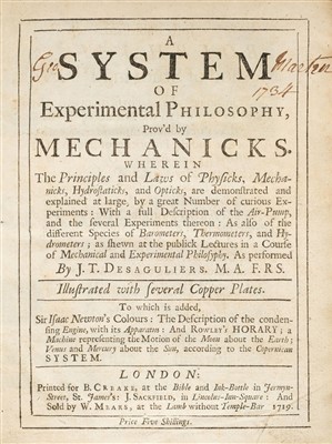 Lot 163 - Desaguliers (John Theophilus). A System of Experimental Philosophy, 1719