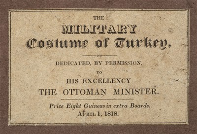 Lot 15 - Clark (John Heaviside). The Military Costume of Turkey, 1st edition, 1818