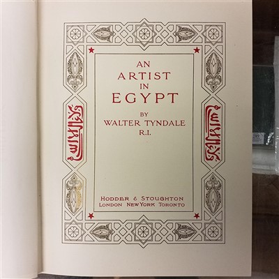 Lot 405 - Tyndale (Walter). An Artist In Egypt, 1st edition, 1912