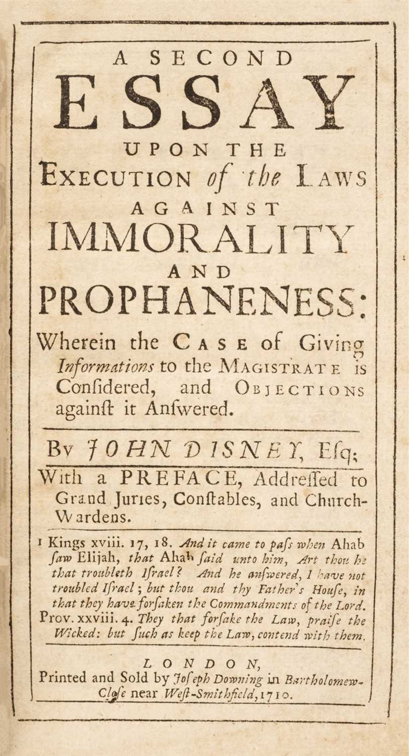 Lot 361 - Disney (John). A Second Essay upon the Execution of the Laws against Immorality..., 1710