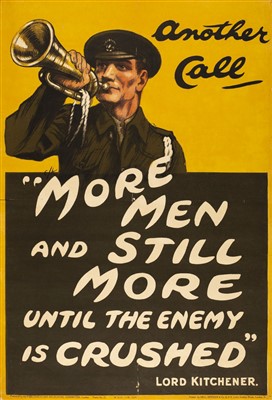 Lot 345 - WWI Recruitment Posters. Another Call. "More men and still more until the enemy is crushed"