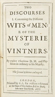 Lot 205 - Charleton (Walter). I The Different Wits of Men. II The Mysterie of Vintners, 2nd edition, 1675