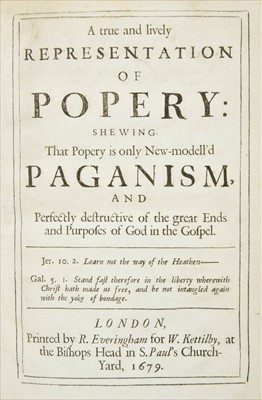Lot 290 - Catholicism & Popery. A true and lively Representation of Popery, [by Thankfull Owen], 1679