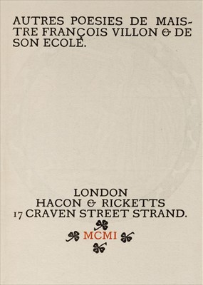Lot 762 - Eragny Press. Autres Poesies de Maistre Francois Villon et de Son Ecole, 1901