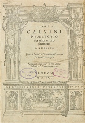Lot 288 - Calvin (John). Praelectiones in librum prophetiarum Danielis..., Geneva, 1591