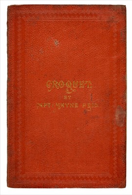 Lot 532 - Reid (Captain Mayne). Croquet, 1st edition, 1863