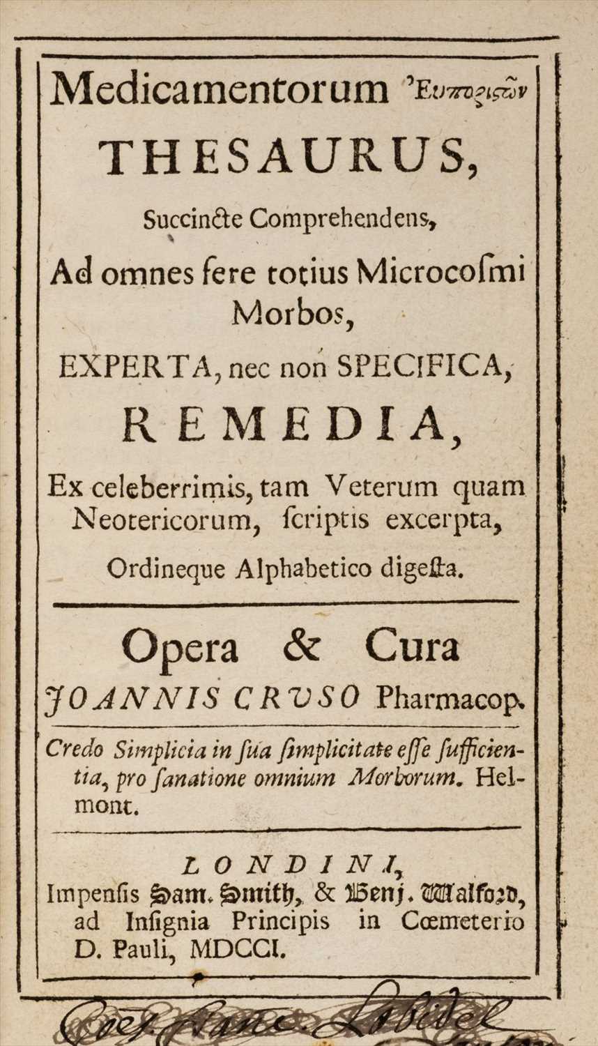 Lot 291 - Cruso (John). Medicamentorum thesaurus, London: Sam. Smith & Benj. Walford, 1701