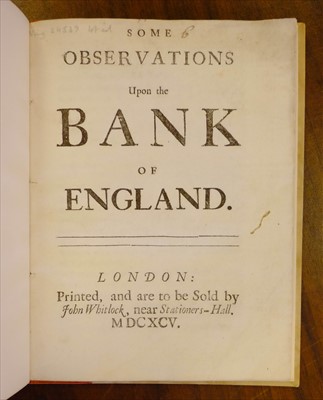 Lot 222 - Bank of England. Some Observations upon the Bank of England, 1st edition, 1695