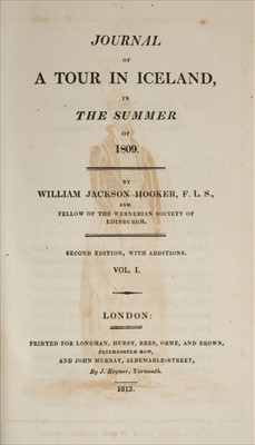 Lot 302 - Hooker (William Jackson). Journal of a Tour in Iceland, in the Summer of 1809, 1813, & others