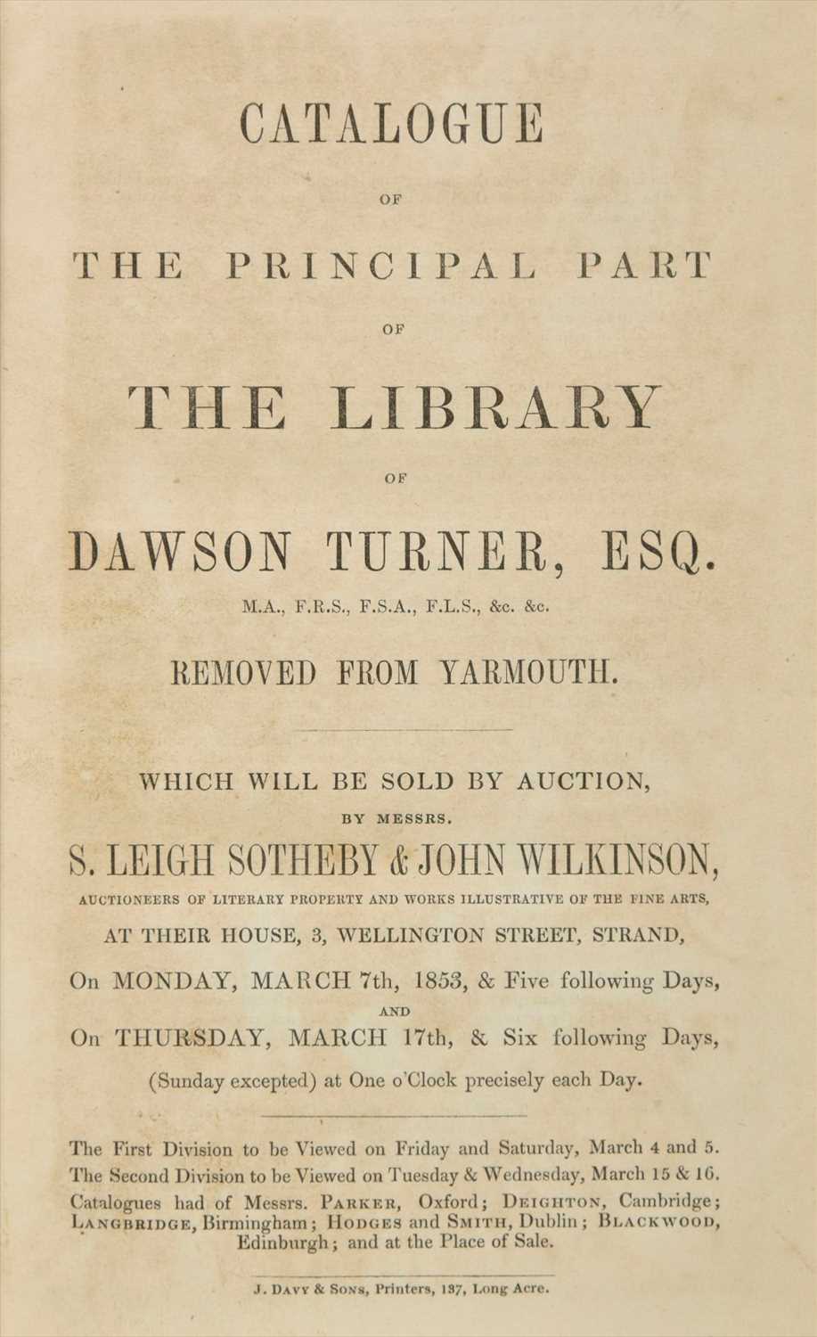 Lot 313 - Turner (Dawson). Catalogue of the Principal Part of the Library of Dawson Turner, 1853