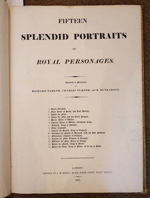 Lot 349 - Earlom (Richard; Turner, C. & Dunkerton, R.). Fifteen Splendid Portraits of Royal Personages, 1816