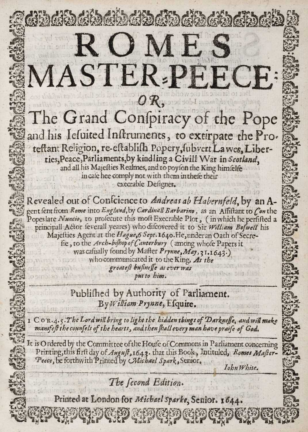 Lot 547 - Prynne (William). Romes Master-Piece; or, The Grand Conspiracy..., 2nd ed., 1644