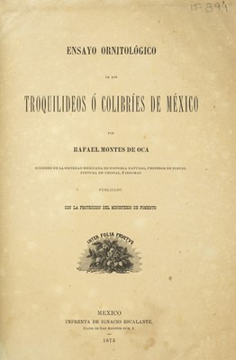 Lot 212 - Montes de Oca (Rafael). Ensayo Ornitologico de los Troquilideos o Colibries de Mexico, 1875