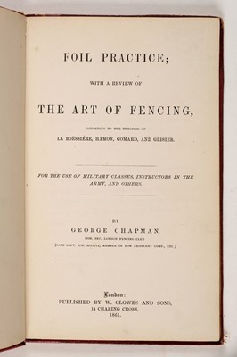 Lot 475 - Chapman (George). Foil Practice; with a Review of the Art of Fencing, 1861