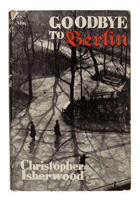 Lot 574 - Isherwood (Christopher). Goodbye to Berlin, 1st edition, 1939