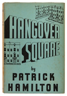 Lot 352 - Hamilton (Patrick). Hangover Square, 1st edition, 1941