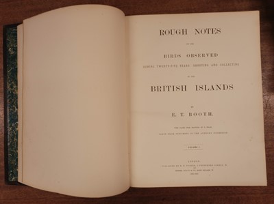 Lot 130 - Booth (E. T.). Rough Notes on Birds Observed during Twenty-Five Years' Shooting, 1st edition, 1881-7