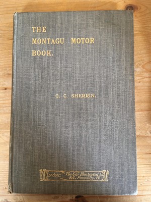 Lot 638 - Sherrin (G.C.). The Montagu Motor Book, edited by Lord Montagu, [1911?]