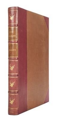 Lot 80 - Crealock (Henry Hope). Deer-Stalking in the Highlands of Scotland, 1892, one of 255 copies