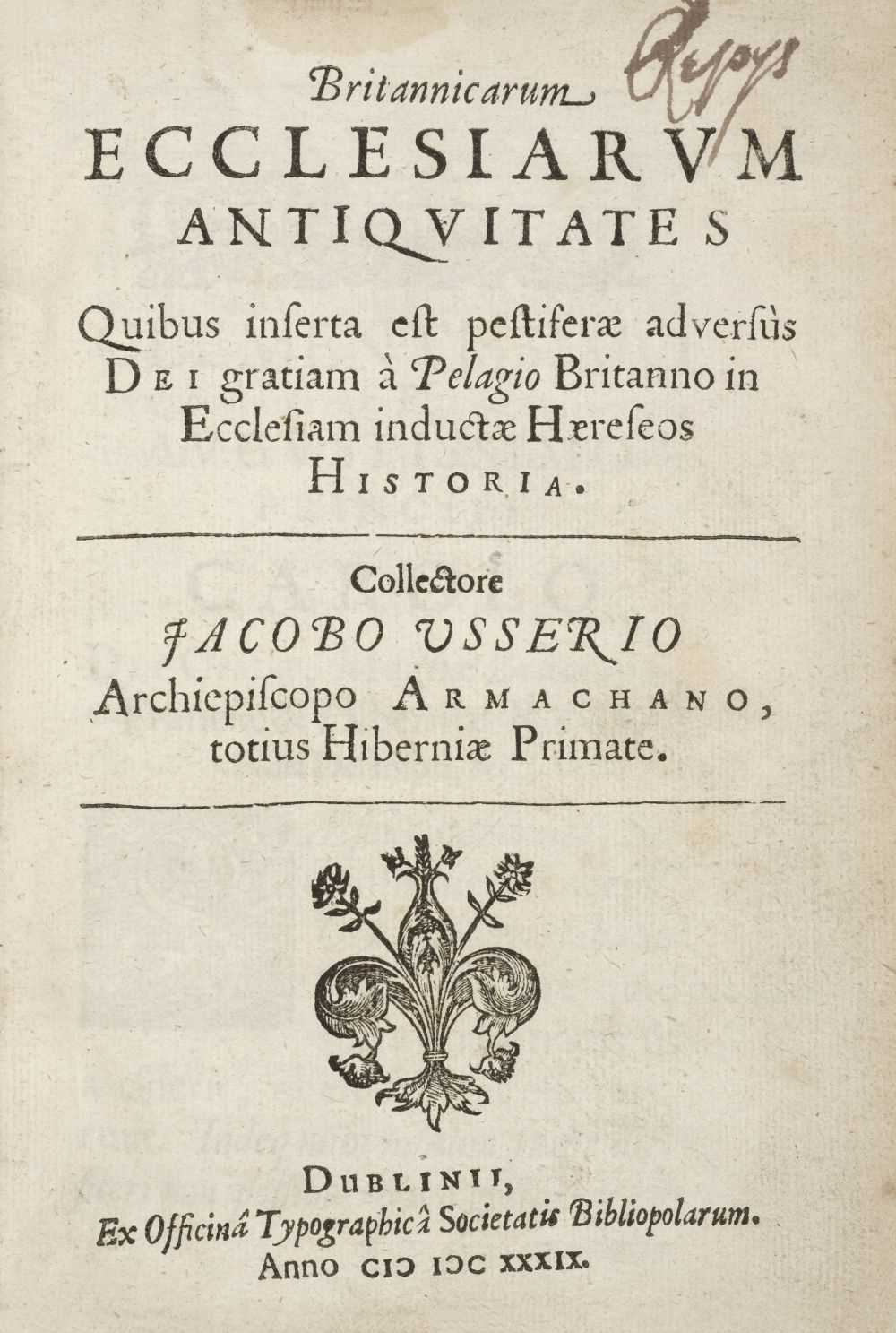 Lot 391 - Ussher (James). Britannicarum Ecclesiarum Antiquitates, 1st ed., Dublin, 1639