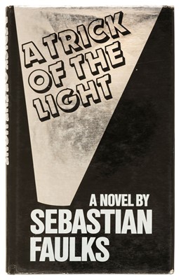 Lot 803 - Faulks (Sebastian). A Trick of the Light, 1st edition, 1984