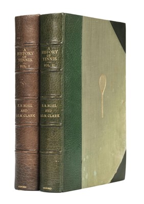 Lot 701 - Noel (E.B. & J.O.M. Clark). A History of Tennis, 2 volumes, 1924
