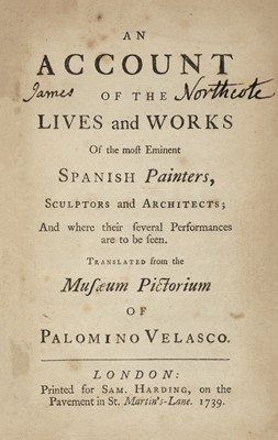 Lot 542 - Palomino (Antonio). An Account of the most Eminent Spanish Painters, 1739, ex libris James Northcote